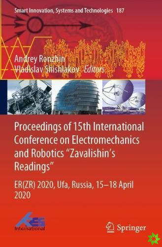 Proceedings of 15th International Conference on Electromechanics and Robotics Zavalishin's Readings