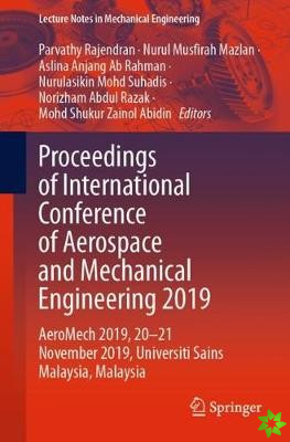 Proceedings of International Conference of Aerospace and Mechanical Engineering 2019