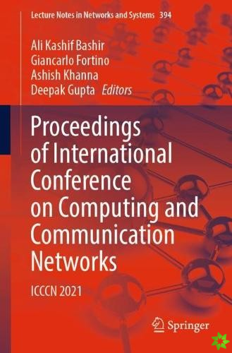 Proceedings of International Conference on Computing and Communication Networks