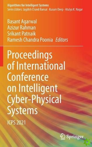 Proceedings of International Conference on Intelligent Cyber-Physical Systems