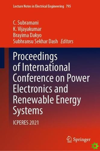 Proceedings of International Conference on Power Electronics and Renewable Energy Systems