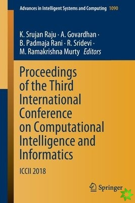 Proceedings of the Third International Conference on Computational Intelligence and Informatics