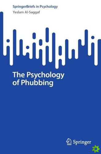Psychology of Phubbing