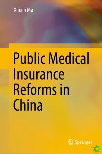Public Medical Insurance Reforms in China