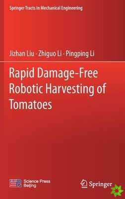 Rapid Damage-Free Robotic Harvesting of Tomatoes