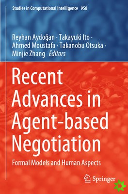 Recent Advances in Agent-based Negotiation