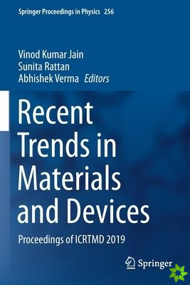 Recent Trends in Materials and Devices
