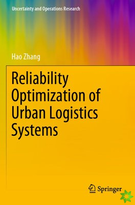 Reliability Optimization of Urban Logistics Systems