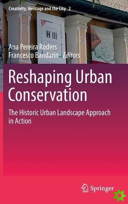 Reshaping Urban Conservation