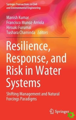 Resilience, Response, and Risk in Water Systems