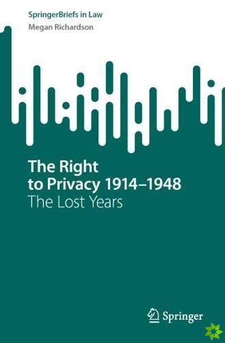 Right to Privacy 19141948