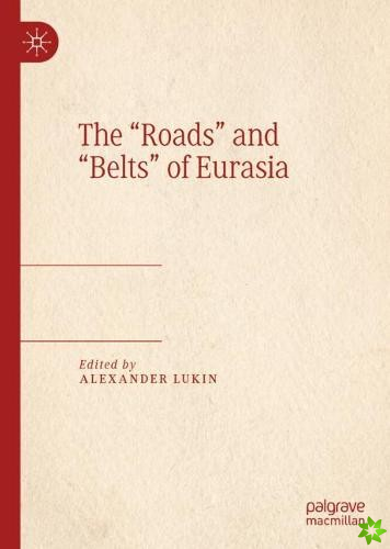 Roads and Belts of Eurasia