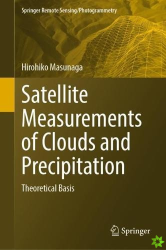 Satellite Measurements of Clouds and Precipitation