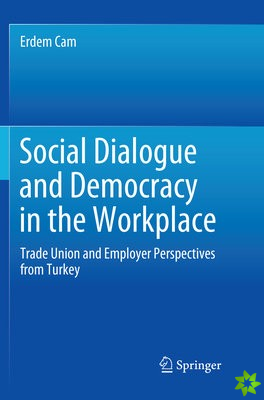 Social Dialogue and Democracy in the Workplace