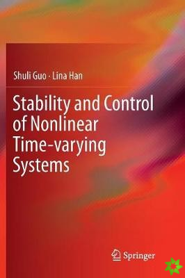 Stability and Control of Nonlinear Time-varying Systems