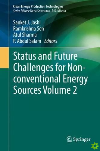 Status and Future Challenges for Non-conventional Energy Sources Volume 2