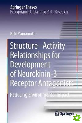 Structure-Activity Relationships for Development of Neurokinin-3 Receptor Antagonists