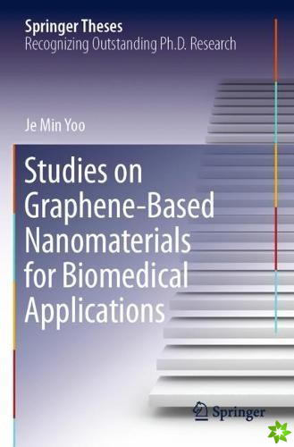Studies on Graphene-Based Nanomaterials for Biomedical Applications