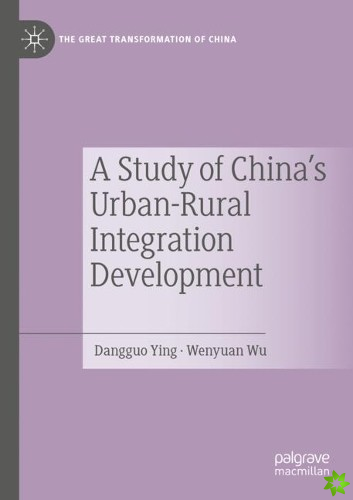 Study of China's Urban-Rural Integration Development