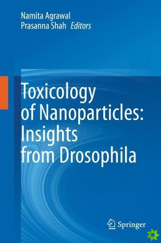 Toxicology of Nanoparticles: Insights from Drosophila