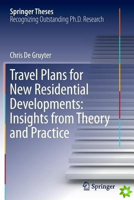 Travel Plans for New Residential Developments: Insights from Theory and Practice