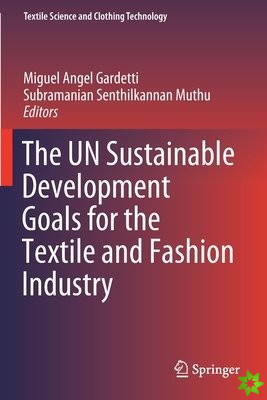 UN Sustainable Development Goals for the Textile and Fashion Industry