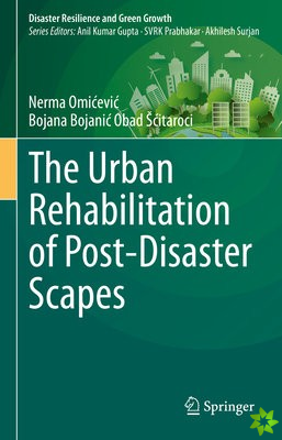 Urban Rehabilitation of Post-Disaster Scapes