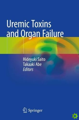 Uremic Toxins and Organ Failure