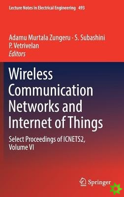 Wireless Communication Networks and Internet of Things