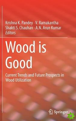 Wood is Good
