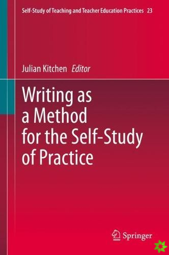 Writing as a Method for the Self-Study of Practice