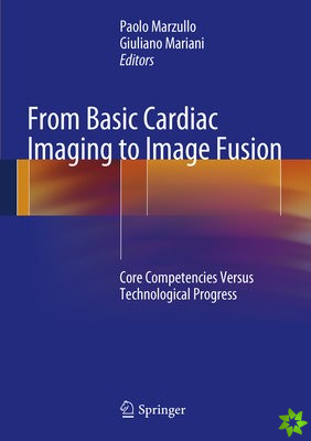 From Basic Cardiac Imaging to Image Fusion