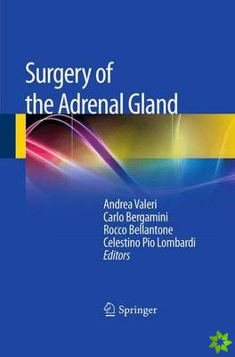 Surgery of the Adrenal Gland
