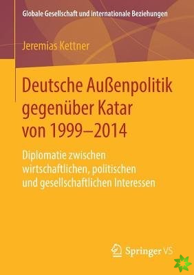 Deutsche Aussenpolitik Gegenuber Katar Von 1999-2014