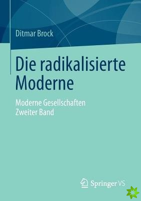 Die Radikalisierte Moderne