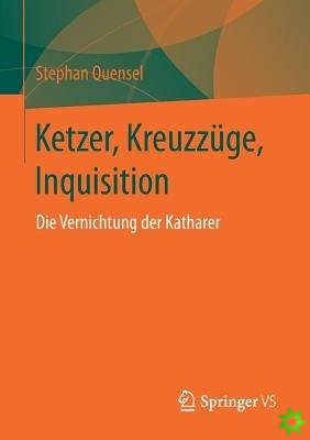Ketzer, Kreuzzuge, Inquisition