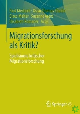 Migrationsforschung ALS Kritik?