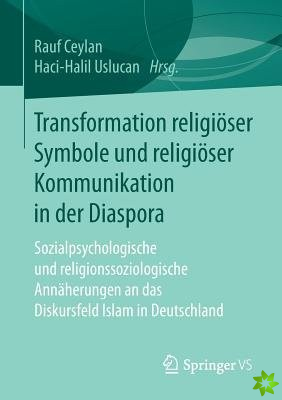 Transformation Religioeser Symbole Und Religioeser Kommunikation in Der Diaspora