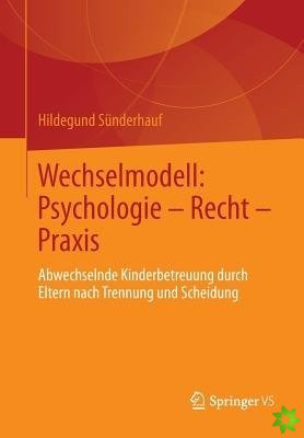 Wechselmodell: Psychologie - Recht - Praxis