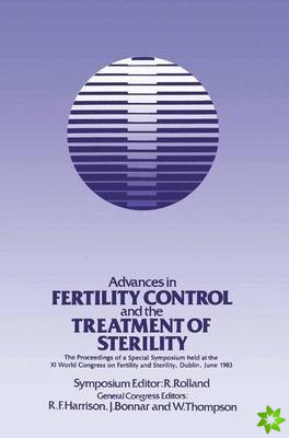 Advances in Fertility Control and the Treatment of Sterility