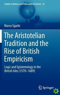 Aristotelian Tradition and the Rise of British Empiricism