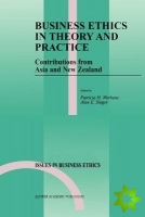 Business Ethics in Theory and Practice