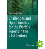 Challenges and Opportunities for the World's Forests in the 21st Century