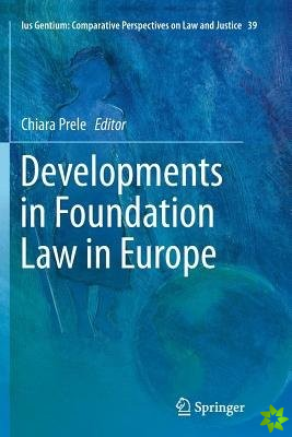 Developments in Foundation Law in Europe