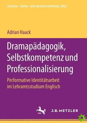 Dramapadagogik, Selbstkompetenz und Professionalisierung