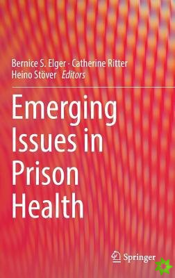 Emerging Issues in Prison Health