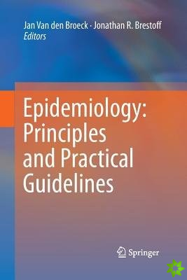 Epidemiology: Principles and Practical Guidelines