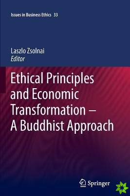 Ethical Principles and Economic Transformation - A Buddhist Approach