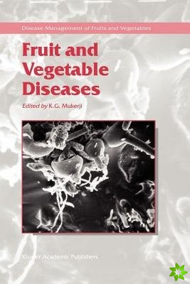 Fruit and Vegetable Diseases