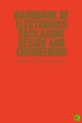 Handbook Of Electronics Packaging Design and Engineering
